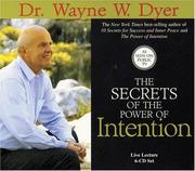 Cover of: The Secrets of the Power of Intention: Live Lecture (6-CD Set)