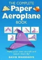 Cover of: The Complete Book Of Paper Aeroplanes