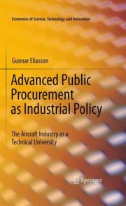 Cover of: Advanced Public Procurement As Industrial Policy The Aircraft Industry As A Technical University