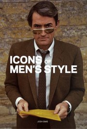 Icons Of Mens Style by Josh Sims