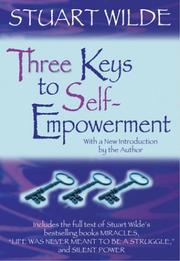 Cover of: The Three Keys to Self-Empowerment by Stuart Wilde