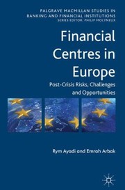 Cover of: Financial Centres In Europe Postcrisis Risks Challenges And Opportunities