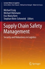 Cover of: Supply Chain Safety Management Security And Robustness In Logistics