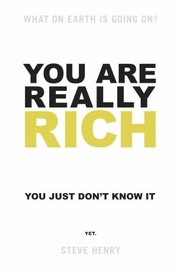 Cover of: You Are Really Rich You Just Dont Know It Yet by 