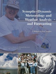 Cover of: Synopticdynamic Meteorology And Weather Analysis And Forecasting A Tribute To Fred Sanders