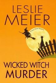 Wicked Witch Murder A Lucy Stone Mystery by Leslie Meier