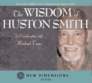 Cover of: The Wisdom of Huston Smith by Huston Smith, Huston Smith