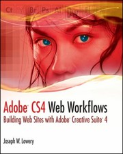 Cover of: Adobe Cs4 Web Workflows Building Web Sites With Adobe Creative Suite 4