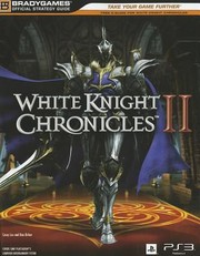 Cover of: White Knight Chronicles Ii Official Strategy Guide