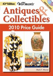 Cover of: Warmans Antiques Collectibles 2010 Price Guide