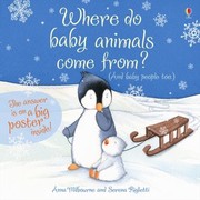 Cover of: Where Do Baby Animals Come From And Baby People Too by 