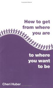 Cover of: How to Get from Where You Are to Where You Want to Be
