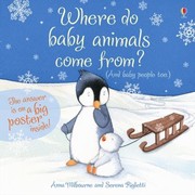 Cover of: Where Do Baby Animals Come From And Baby People Too