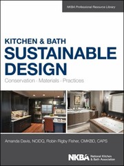 Cover of: Kitchen Bath Sustainable Design Conservation Materials Practices