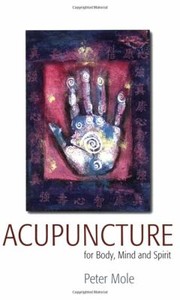 Cover of: Acupuncture For Body Mind And Spirit by 