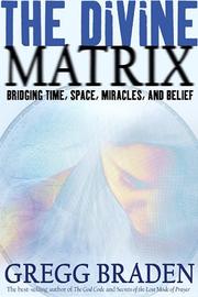 Cover of: The Divine Matrix by Gregg Braden
