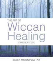 Cover of: The Art of Wiccan Healing by Sally Morningstar