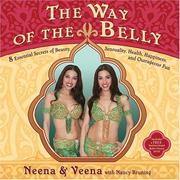 Cover of: The way of the belly: 8 essential secrets of beauty, sensuality, health, happiness, and outrageous fun