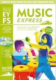 Cover of: Music Express Complete Music Scheme For Early Years Foundation Stage