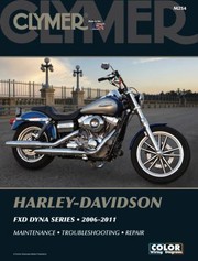 Cover of: Clymer Harleydavidson Fxd Dyna Series 20062011 Maintenance Troubleshooting Repair