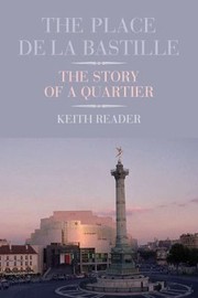 Cover of: The Place De La Bastille The Story Of A Quartier
