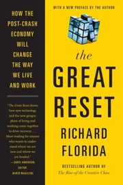 Cover of: The Great Reset How The Postcrash Economy Will Change The Way We Live And Work