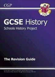Cover of: Gcse History Schools History Project The Revision Guide For The Aqa A Edexcel B And Ocr A Specifications Covering The American West Medicine Through Time Germany 19191945