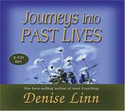 Cover of: Journeys Into Past Lives by Denise Linn