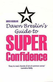 Cover of: Dawn Breslins Guide To Super Confidence