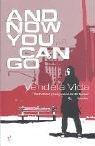 Cover of: And Now You Can Go by Vendela Vida, Vendela Vida