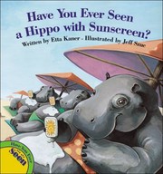 Cover of: Have You Ever Seen A Hippo With Sunscreen by 