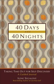 Cover of: 40 Days And 40 Nights Taking Time Out For Selfdiscovery