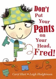 Cover of: Dont Put Your Pants On Your Head Fred by 