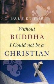 Cover of: Without Buddha I Could Not Be A Christian by 
