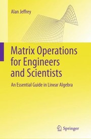 Cover of: Matrix Operations For Engineers And Scientists An Essential Guide In Linear Algebra