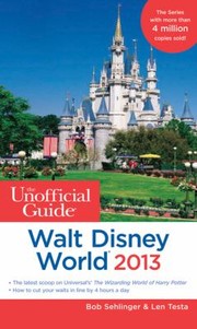 Cover of: The Unofficial Guide To Walt Disney World 2013
