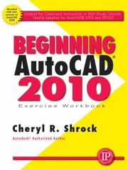 Cover of: Beginning Autocad 2010 Exercise Workbook