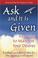 Cover of: Ask & It Is Given