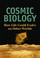 Cover of: Cosmic Biology How Life Could Evolve On Other Worlds