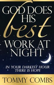 Cover of: God Does His Best Work at Night