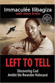 Cover of: Left to Tell: Discovering God Amidst the Rwandan Holocaust
