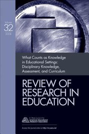 Cover of: What Counts As Knowledge In Educational Settings Disciplinary Knowledge Assessment And Curriculum
