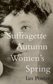 Cover of: Suffragette Autumn Womens Spring