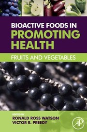 Bioactive Foods In Promoting Health by Ronald Ross Watson