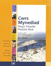 Cover of: Cwrs Mynediad Cwrs Dechreuol I Oedolion Syn Dysgu Cymraeg A Beginners Course For Adults Learning Welsh Pecyn Ymarfer Practice Pack