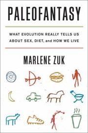 Cover of: Paleofantasy What Evolution Really Tells Us About Sex Diet And How We Live