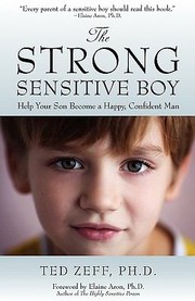 Cover of: The Strong Sensitive Boy Help Your Son Become A Happy Confident Man by 