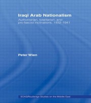 Cover of: Iraqi Arab Nationalism Authoritarian Totalitarian And Profascist Inclinations 19321941