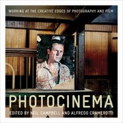 Cover of: Photocinema The Creative Edges Of Photography And Film by 
