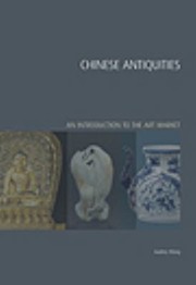 Cover of: Chinese Antiquities An Introduction To The Art Market by 